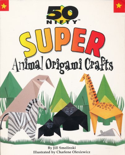 Beispielbild fr 50 Nifty Super Animal Origami Crafts zum Verkauf von Wonder Book