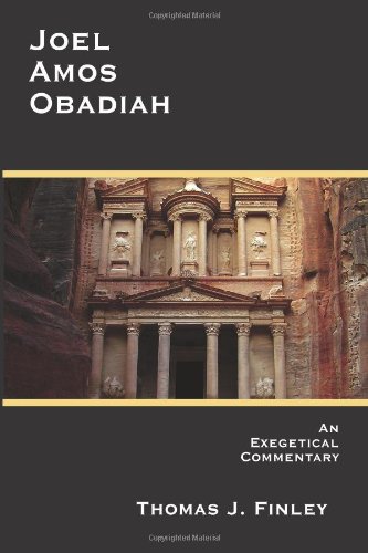 Stock image for Joel, Amos and Obadiah - Exegetical Commentary for sale by Better World Books