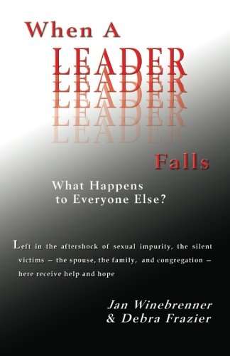 Stock image for When A Leader Falls: What Happens to Everyone Else? for sale by Revaluation Books