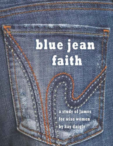 Beispielbild fr Blue Jean Faith: A study of James for wise women zum Verkauf von Orion Tech