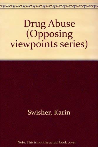 Beispielbild fr Drug Abuse: Opposing Viewpoints zum Verkauf von Utah Book and Magazine