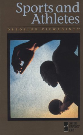 9780737700565: Sports and Athletes (Opposing viewpoints series)