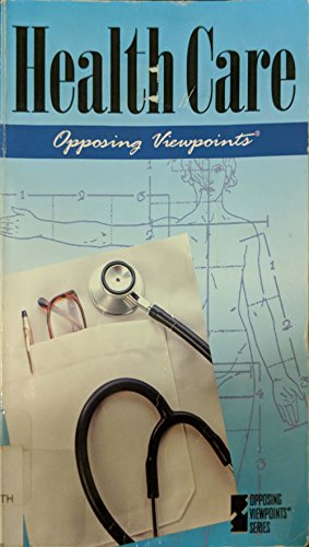 9780737701289: Health Care (Opposing viewpoints series)