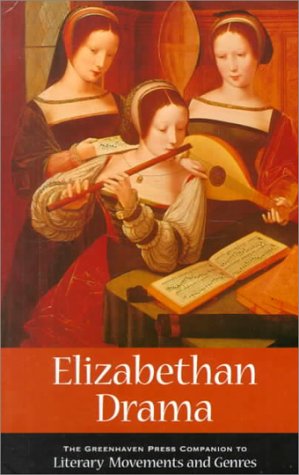 Beispielbild fr Literary Movements and Genres - Elizabethan Drama (hardcover edition) zum Verkauf von SecondSale