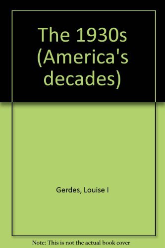 9780737703009: The 1930s (America's decades)