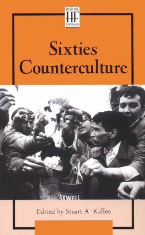 9780737704068: Sixties Counterculture (History Firsthand)