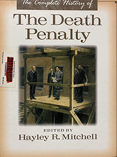 Stock image for THE COMPLETE HISTORY OF THE DEATH PENALTY for sale by Archer's Used and Rare Books, Inc.