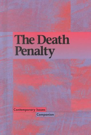 Stock image for Contemporary Issues Companion - The Death Penalty (hardcover edition) for sale by More Than Words