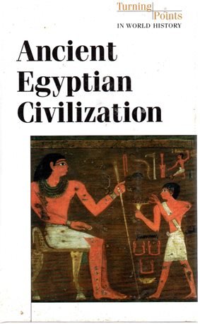 Stock image for Turning Points in World History - Ancient Egyptian Civilization (hardcover edition) for sale by SecondSale