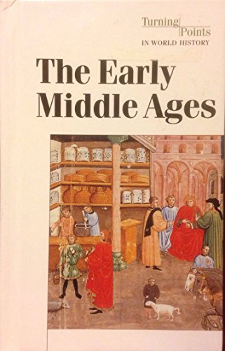 9780737704822: The Early Middle Ages (Turning Points in World History)