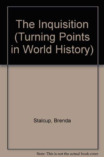 Imagen de archivo de The Inquisition; Turning Points in World History a la venta por gearbooks