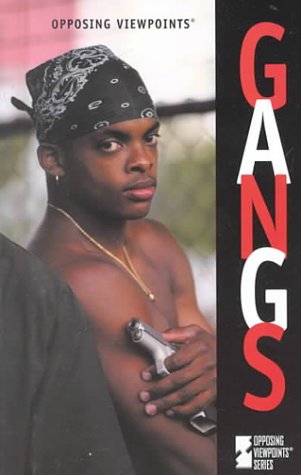 Stock image for Opposing Viewpoints Series - Gangs (hardcover edition) for sale by Wonder Book