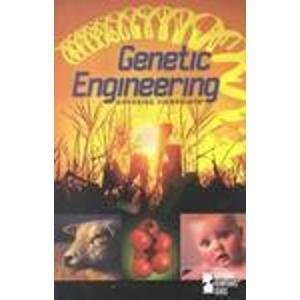Stock image for Genetic Engineering: Opposing Viewpoints for sale by Utah Book and Magazine