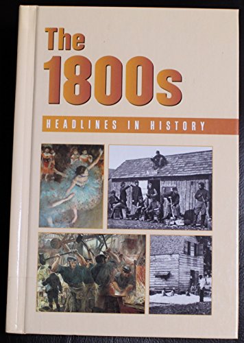 9780737705447: Headlines in History - The 1800s (hardcover edition)