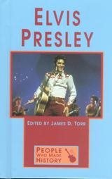 9780737706444: Elvis Presley (People Who Made History)