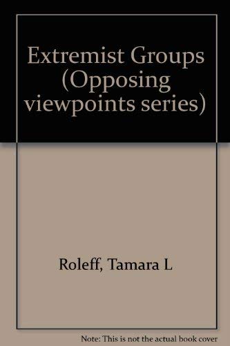 Stock image for Extremist Groups: Opposing Viewpoints for sale by a2zbooks