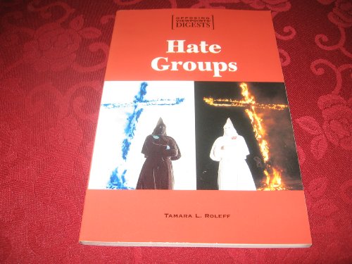 Hate Groups (Opposing Viewpoints Digests) (9780737706765) by Roleff, Tamara L.