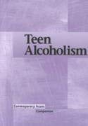 9780737706833: Teen Alcoholism (Contemporary issues companion)