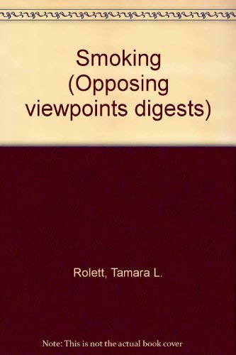 Smoking (Opposing Viewpoints Digests) (9780737706963) by Torr, James D.