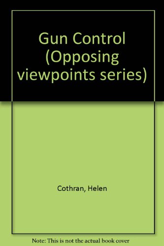Beispielbild fr Opposing Viewpoints Series - Gun Control (paperback edition) zum Verkauf von More Than Words
