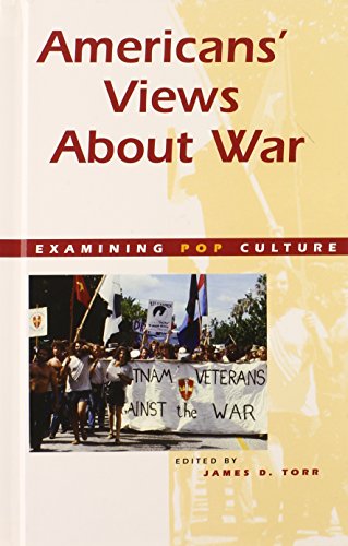 Americas Views About War (Examining Pop Culture (Hardcover)) (9780737707540) by Torr, James D.