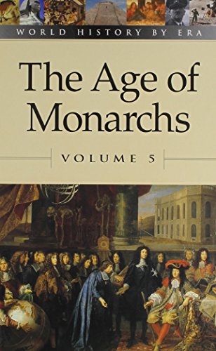 Imagen de archivo de World History by Era - Vol. 5 The Age of Monarchs a la venta por More Than Words