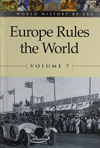 World History by Era - Vol. 7 Europe Rules the World (hardcover edition) (9780737707670) by Hay, Jeff