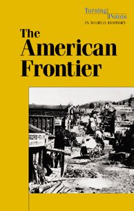 Beispielbild fr The American Frontier zum Verkauf von Robinson Street Books, IOBA