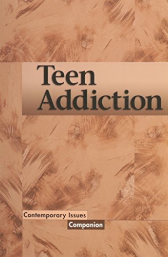 Imagen de archivo de Contemporary Issues Companion - Teen Addiction (paperback edition) (Contemporary Issues Companion) a la venta por Revaluation Books