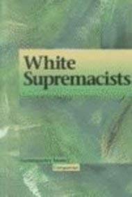 Imagen de archivo de Contemporary Issues Companion: White Supremacists- -L a la venta por ThriftBooks-Atlanta