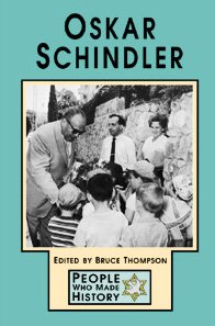9780737708950: Oskar Schindler (People Who Made History)