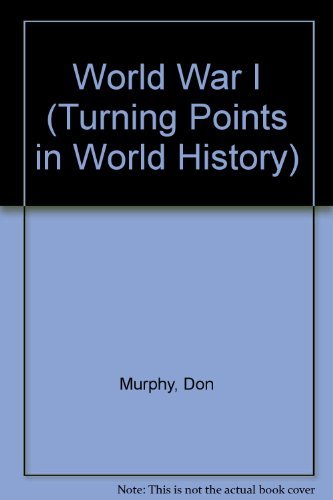 Stock image for Turning Points in World History - World War I (paperback edition) for sale by Bank of Books