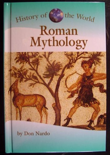 History of the World - Roman Mythology (9780737710373) by Don Nardo