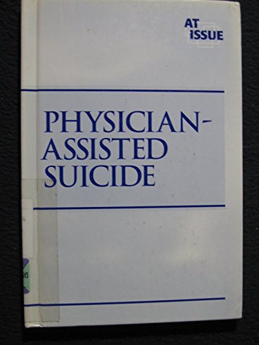 Stock image for At Issue Series - Physician-Assisted Suicide (hardcover edition) for sale by Drew