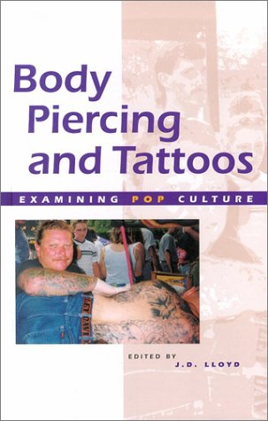Imagen de archivo de Examining Pop Culture - Body Piercing and Tattoos (hardcover edition) a la venta por The Book Cellar, LLC