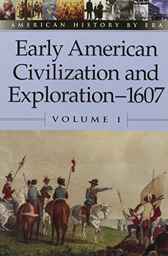 Beispielbild fr Early American Civilization and Exploration, 1607, Volume 1 zum Verkauf von Better World Books