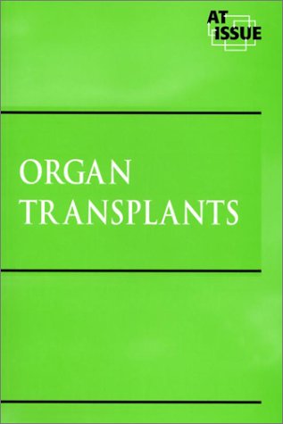 9780737711615: Organ Transplants