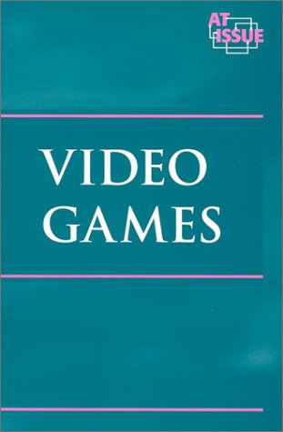 Imagen de archivo de At Issue Series - Video Games (paperback edition) (At Issue Series) a la venta por Unique Books For You