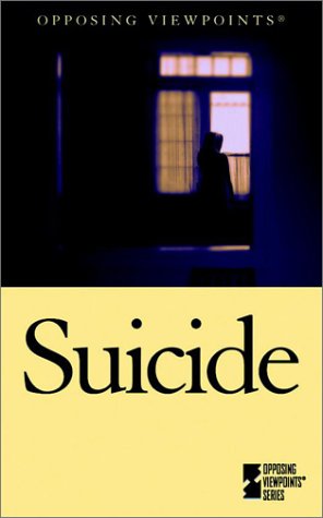 9780737712421: Suicide (Opposing viewpoints series)