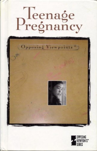 Beispielbild fr Opposing Viewpoints Series - Teenage Pregnancy (hardcover edition) zum Verkauf von The Book Cellar, LLC