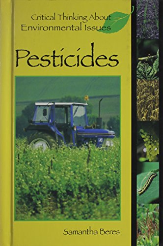 Beispielbild fr Critical Thinking About Environmental Issues - Pesticides (hardcover edition) zum Verkauf von More Than Words