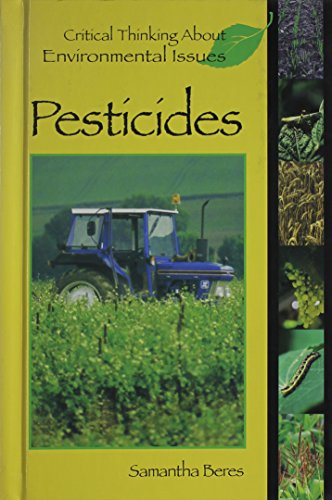 9780737712728: Critical Thinking About Environmental Issues - Pesticides (hardcover edition)