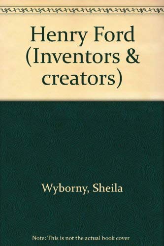 Beispielbild fr Inventors and Creators - Henry Ford zum Verkauf von More Than Words