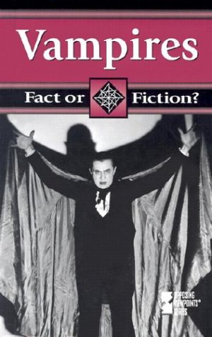 Stock image for Fact or Fiction? - Vampires (hardcover edition) for sale by Wonder Book