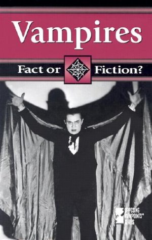 9780737713169: Fact or Fiction? - Vampires (hardcover edition)
