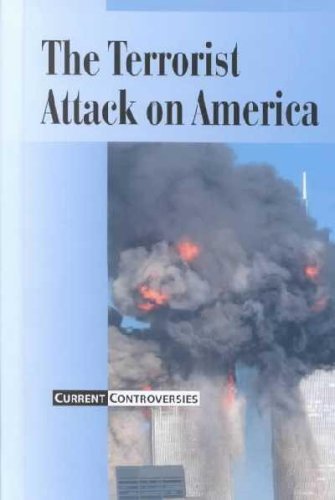 9780737713244: The Terrorist Attack on America (Current Controversies)