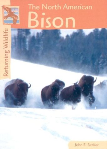 9780737713800: The North American Bison (Returning wildlife)