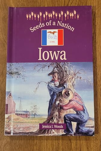 Beispielbild fr Seeds of a Nation - Iowa zum Verkauf von Wonder Book