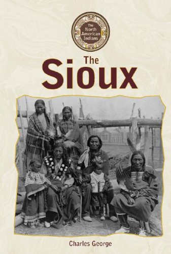 Beispielbild fr North American Indians - The Sioux zum Verkauf von Wonder Book