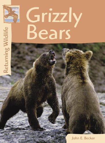 Beispielbild fr Returning Wildlife - Grizzly Bears zum Verkauf von Wonder Book